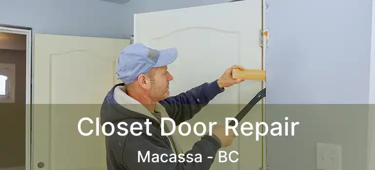  Closet Door Repair Macassa - BC