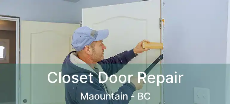  Closet Door Repair Maountain - BC
