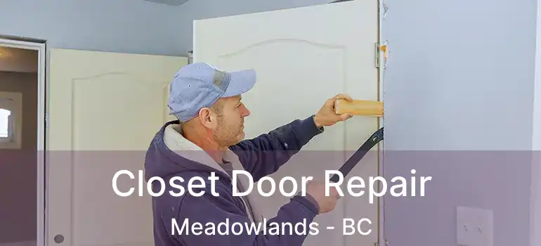 Closet Door Repair Meadowlands - BC