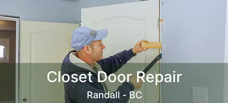  Closet Door Repair Randall - BC
