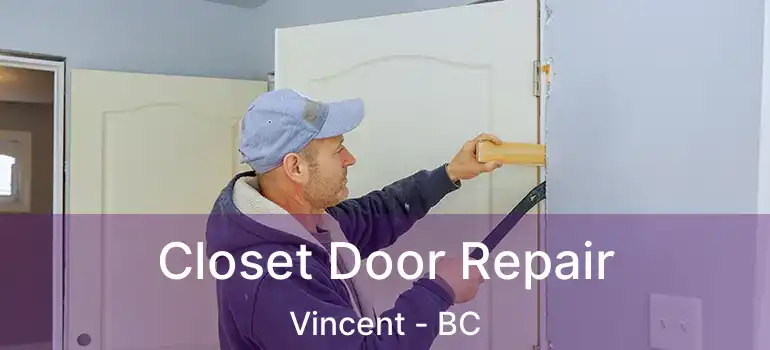 Closet Door Repair Vincent - BC
