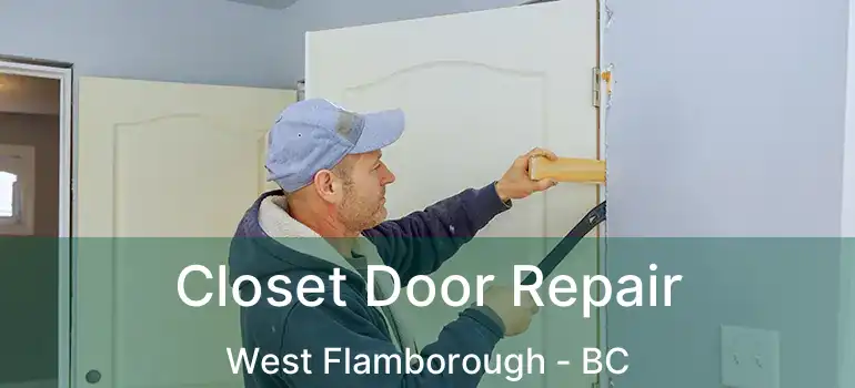  Closet Door Repair West Flamborough - BC