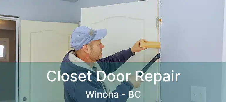  Closet Door Repair Winona - BC