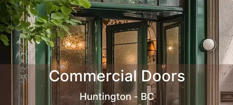  Commercial Doors Huntington - BC