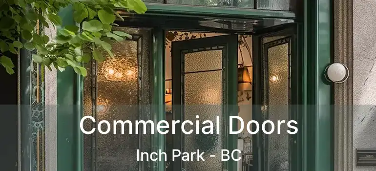  Commercial Doors Inch Park - BC