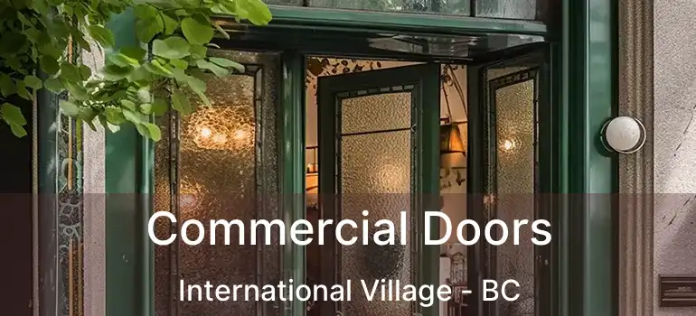  Commercial Doors International Village - BC