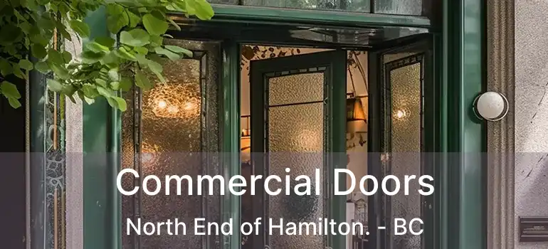 Commercial Doors North End of Hamilton. - BC