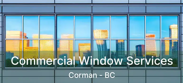  Commercial Window Services Corman - BC