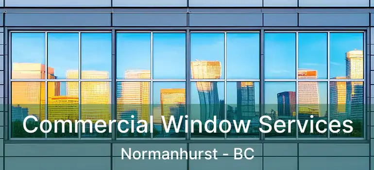  Commercial Window Services Normanhurst - BC