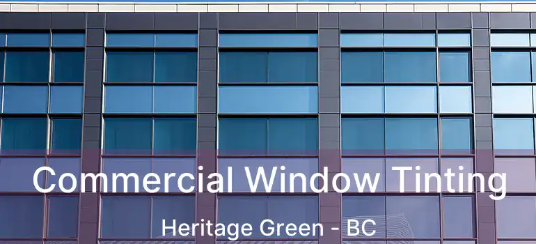  Commercial Window Tinting Heritage Green - BC