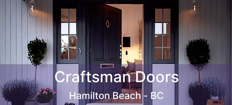  Craftsman Doors Hamilton Beach - BC