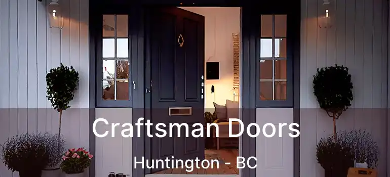  Craftsman Doors Huntington - BC