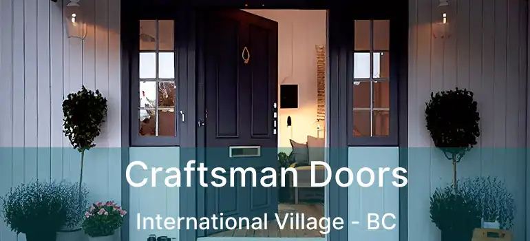  Craftsman Doors International Village - BC