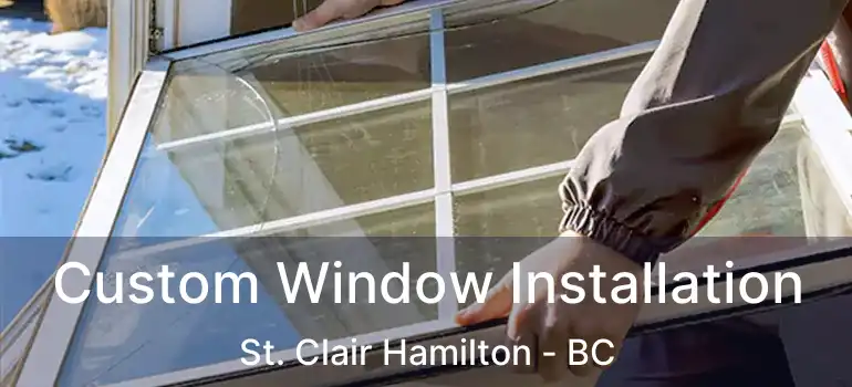  Custom Window Installation St. Clair Hamilton - BC