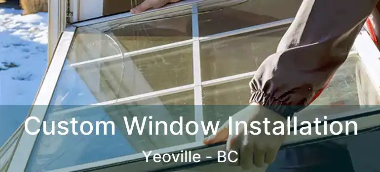  Custom Window Installation Yeoville - BC