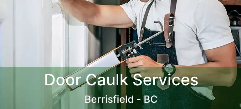  Door Caulk Services Berrisfield - BC