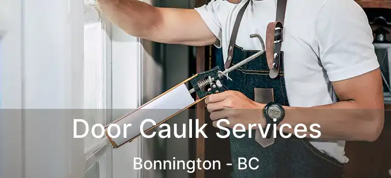  Door Caulk Services Bonnington - BC