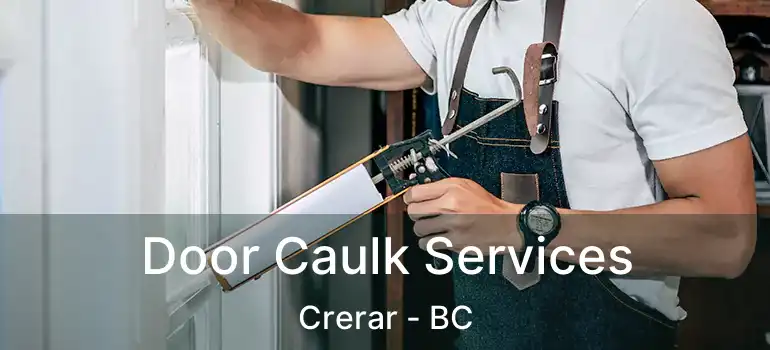  Door Caulk Services Crerar - BC