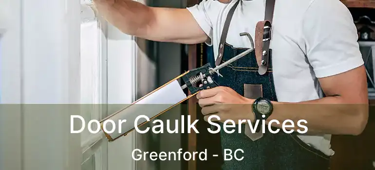  Door Caulk Services Greenford - BC