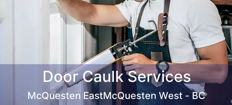  Door Caulk Services McQuesten EastMcQuesten West - BC