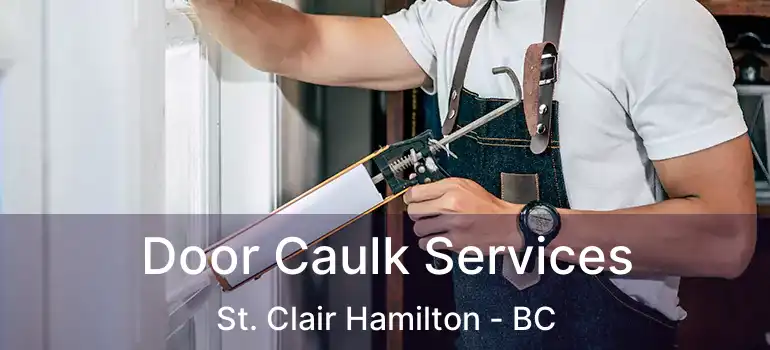  Door Caulk Services St. Clair Hamilton - BC