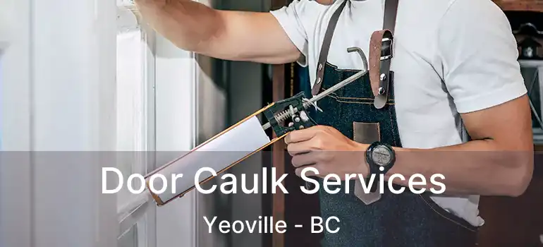  Door Caulk Services Yeoville - BC