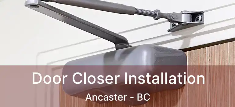  Door Closer Installation Ancaster - BC