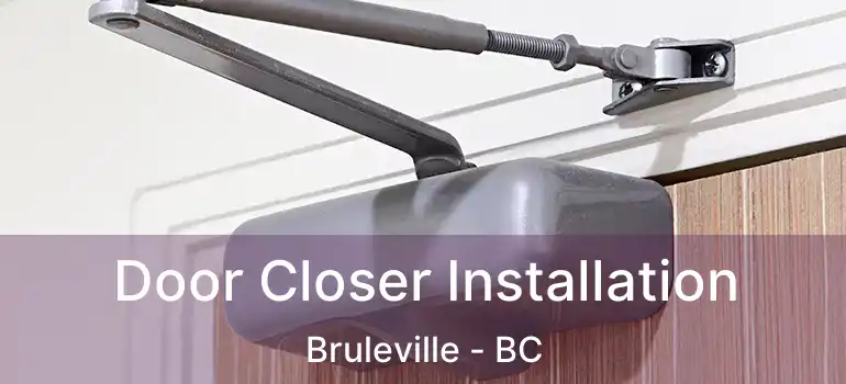  Door Closer Installation Bruleville - BC