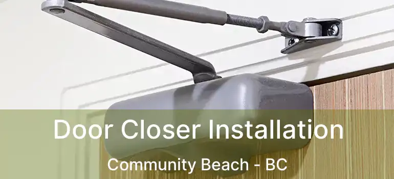  Door Closer Installation Community Beach - BC
