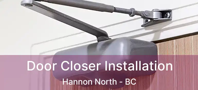  Door Closer Installation Hannon North - BC