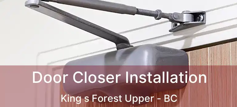  Door Closer Installation King s Forest Upper - BC