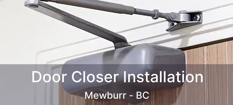  Door Closer Installation Mewburr - BC