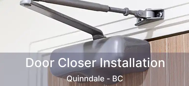  Door Closer Installation Quinndale - BC