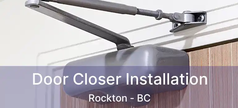  Door Closer Installation Rockton - BC