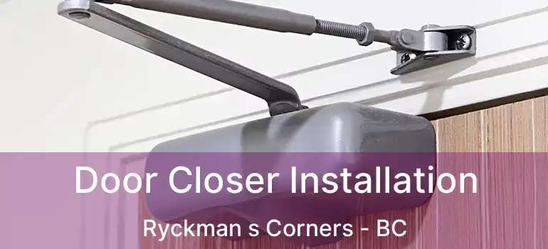  Door Closer Installation Ryckman s Corners - BC