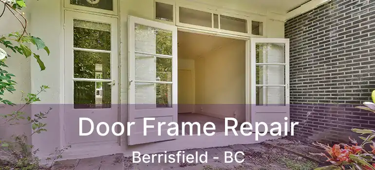  Door Frame Repair Berrisfield - BC