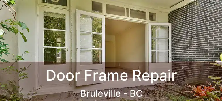  Door Frame Repair Bruleville - BC