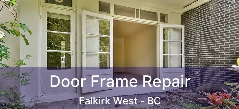  Door Frame Repair Falkirk West - BC