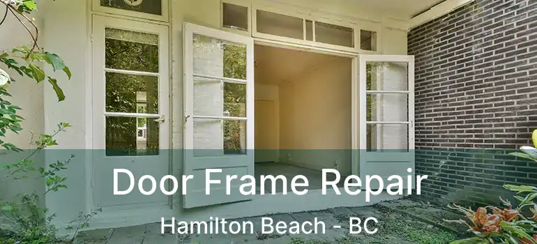  Door Frame Repair Hamilton Beach - BC