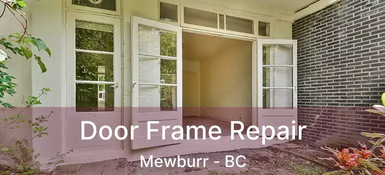  Door Frame Repair Mewburr - BC