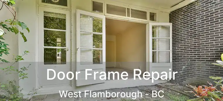 Door Frame Repair West Flamborough - BC