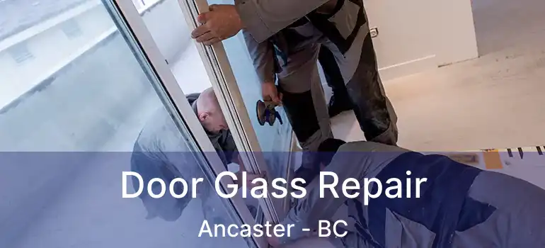  Door Glass Repair Ancaster - BC