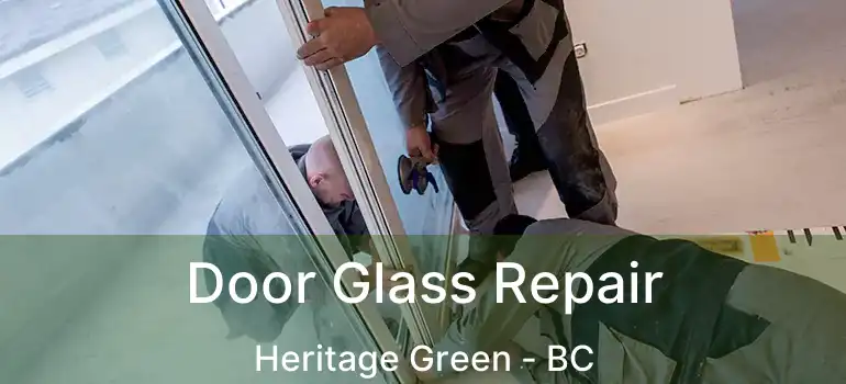  Door Glass Repair Heritage Green - BC