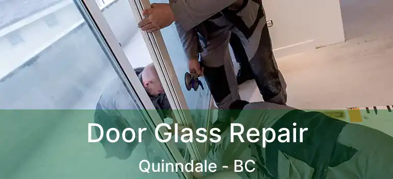  Door Glass Repair Quinndale - BC