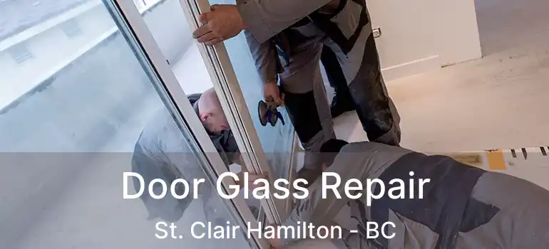  Door Glass Repair St. Clair Hamilton - BC