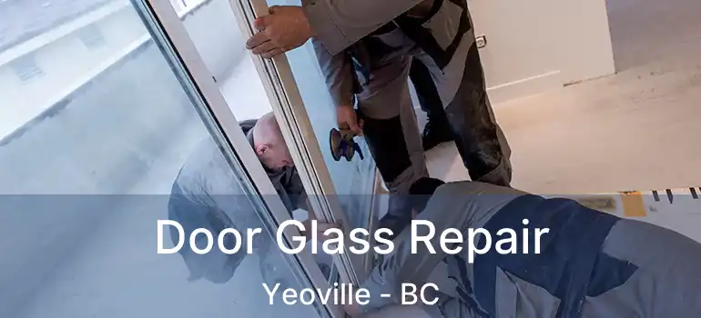  Door Glass Repair Yeoville - BC