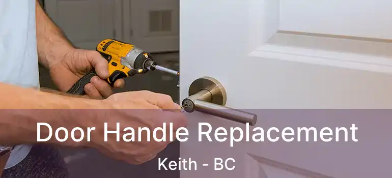  Door Handle Replacement Keith - BC