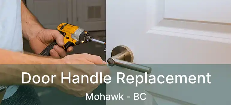  Door Handle Replacement Mohawk - BC