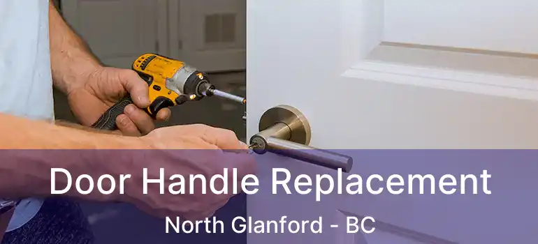  Door Handle Replacement North Glanford - BC