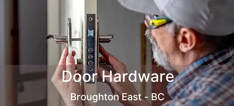  Door Hardware Broughton East - BC